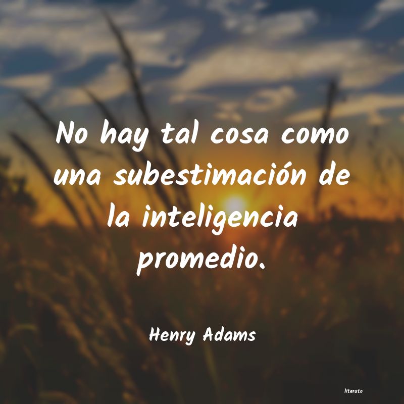 Frases de Henry Adams