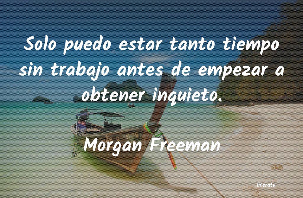 frases de Morgan Freeman