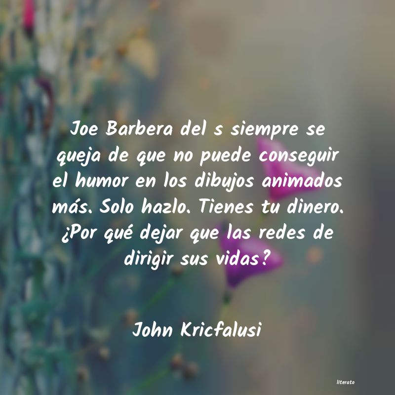 frases de John Kricfalusi