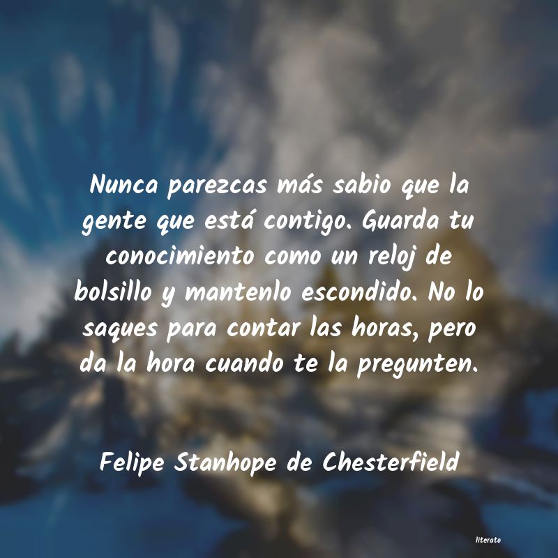 frases de Felipe Stanhope de Chesterfield