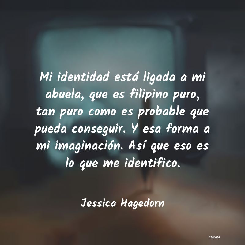 Frases de Jessica Hagedorn