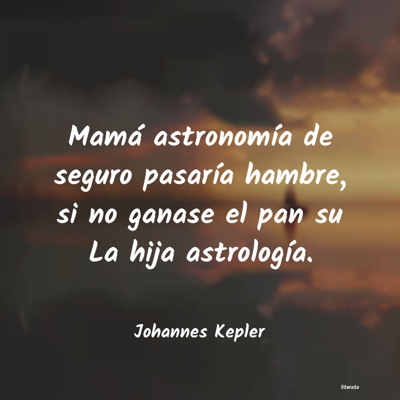 Frases de Johannes Kepler