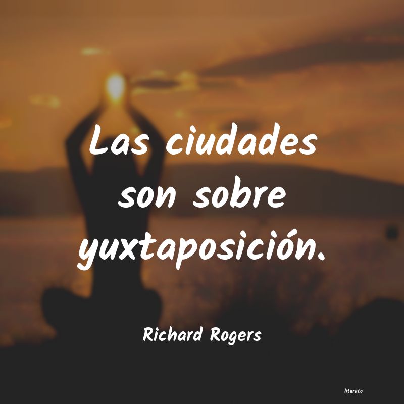 frases de Richard Rogers