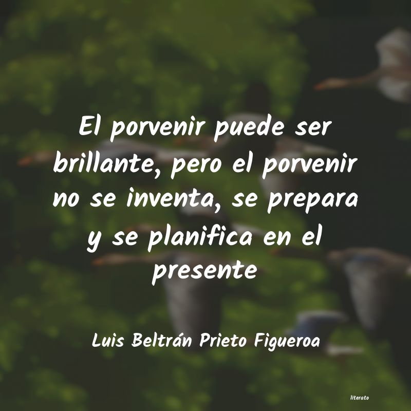 Frases de Luis Beltrán Prieto Figueroa