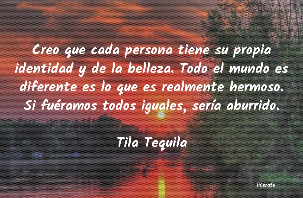 Frases de Tila Tequila