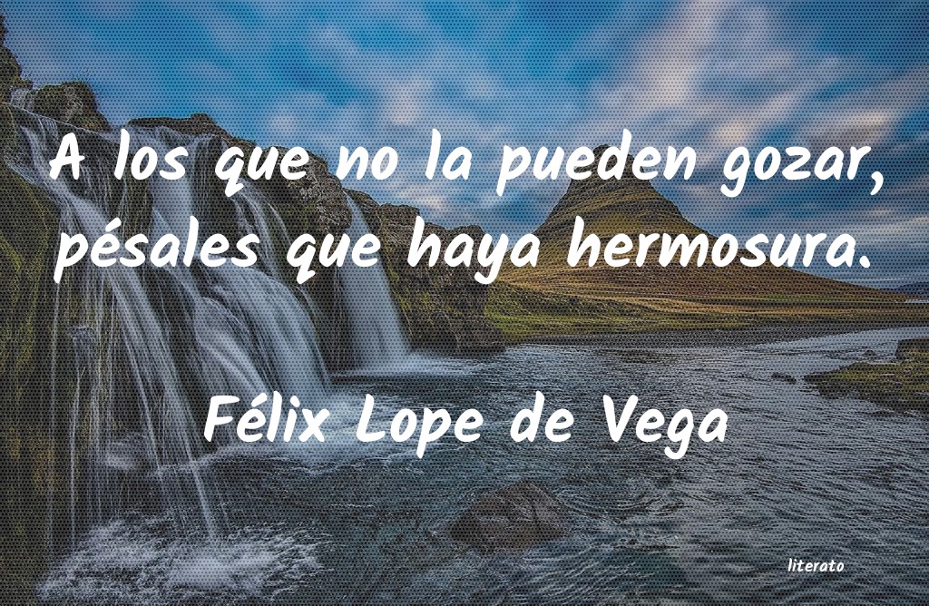 frases de Félix Lope de Vega