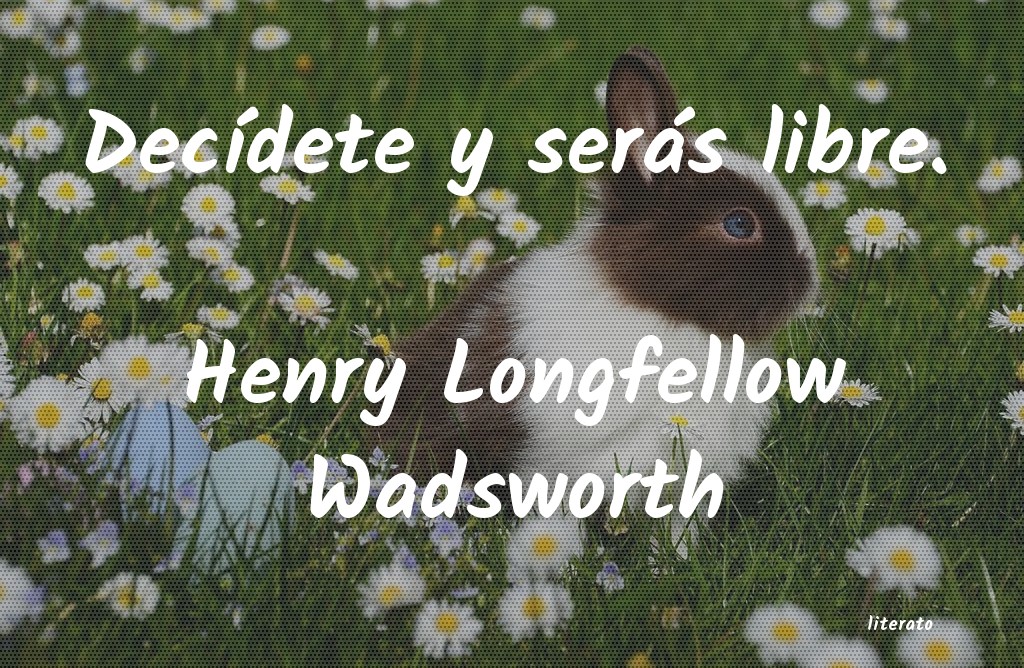 frases de Henry Longfellow Wadsworth