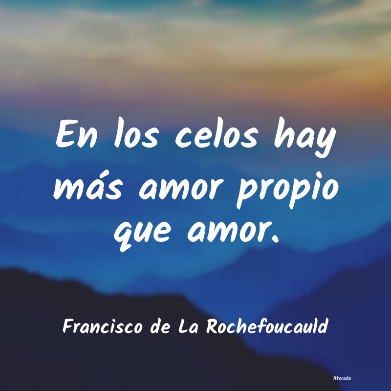 Frases de Francisco de La Rochefoucauld