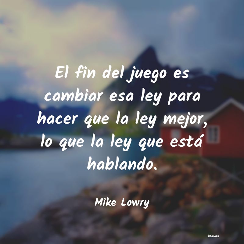 frases de Mike Lowry