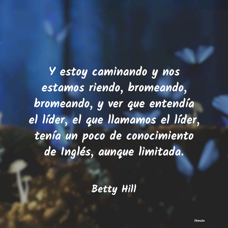 frases de Betty Hill