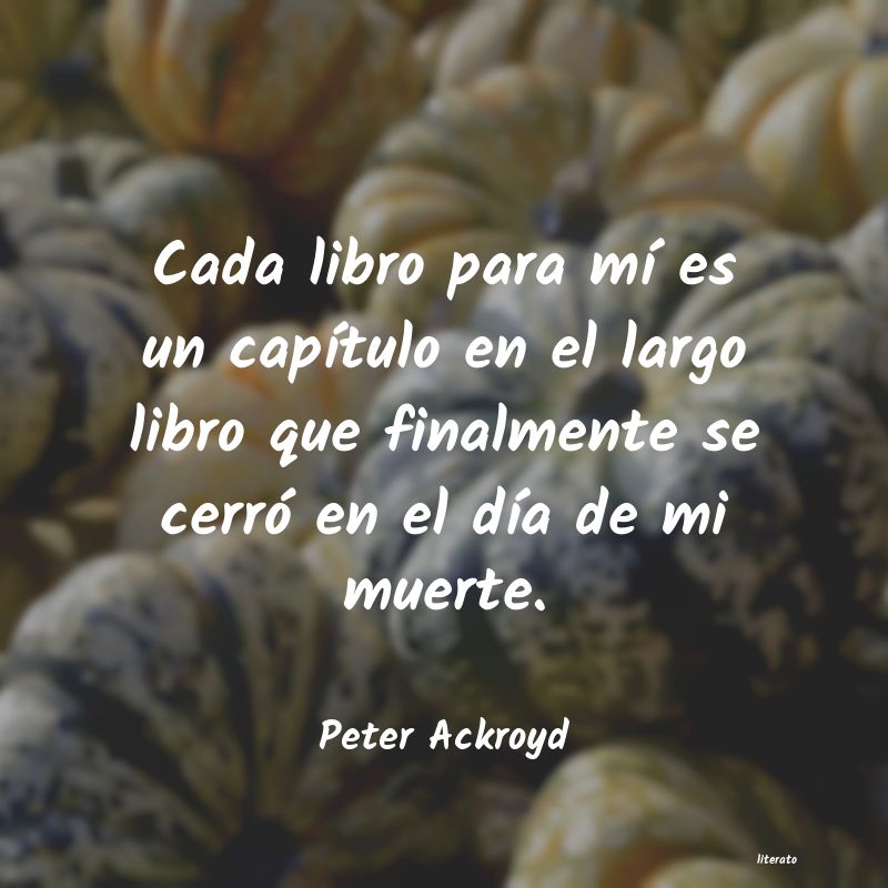 frases de Peter Ackroyd