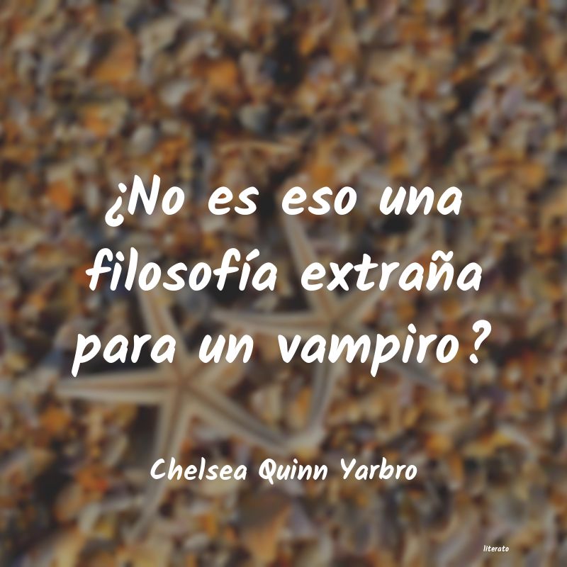 frases de Chelsea Quinn Yarbro
