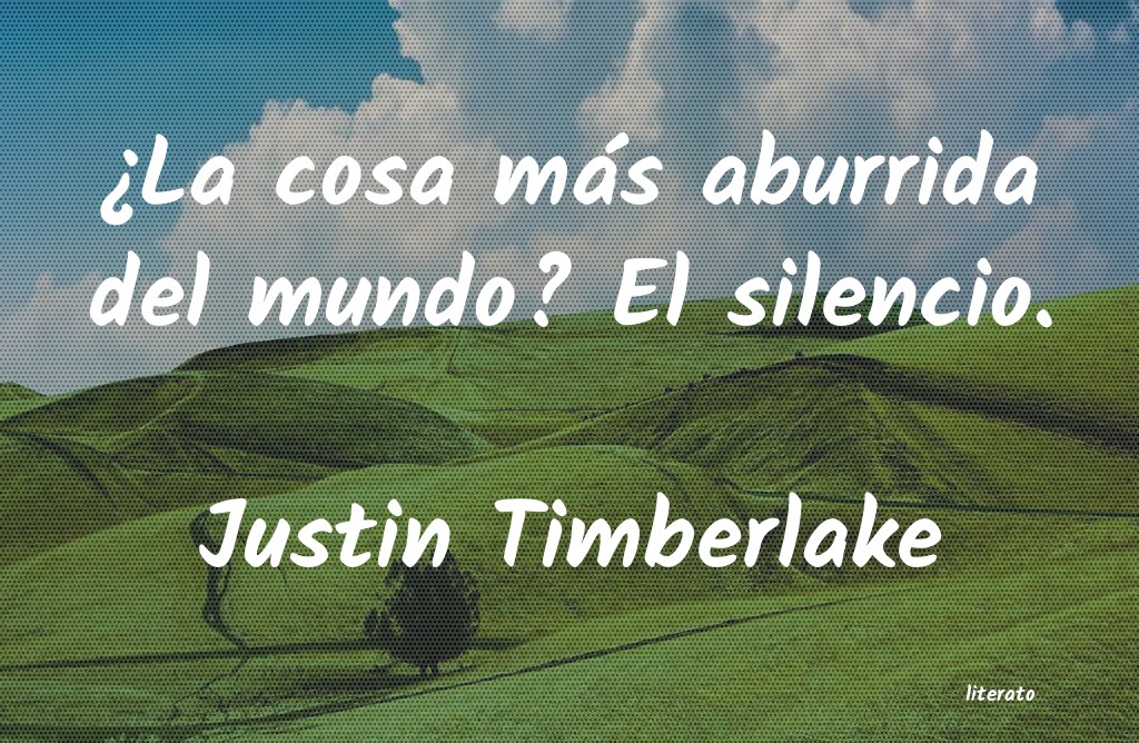 Frases de Justin Timberlake