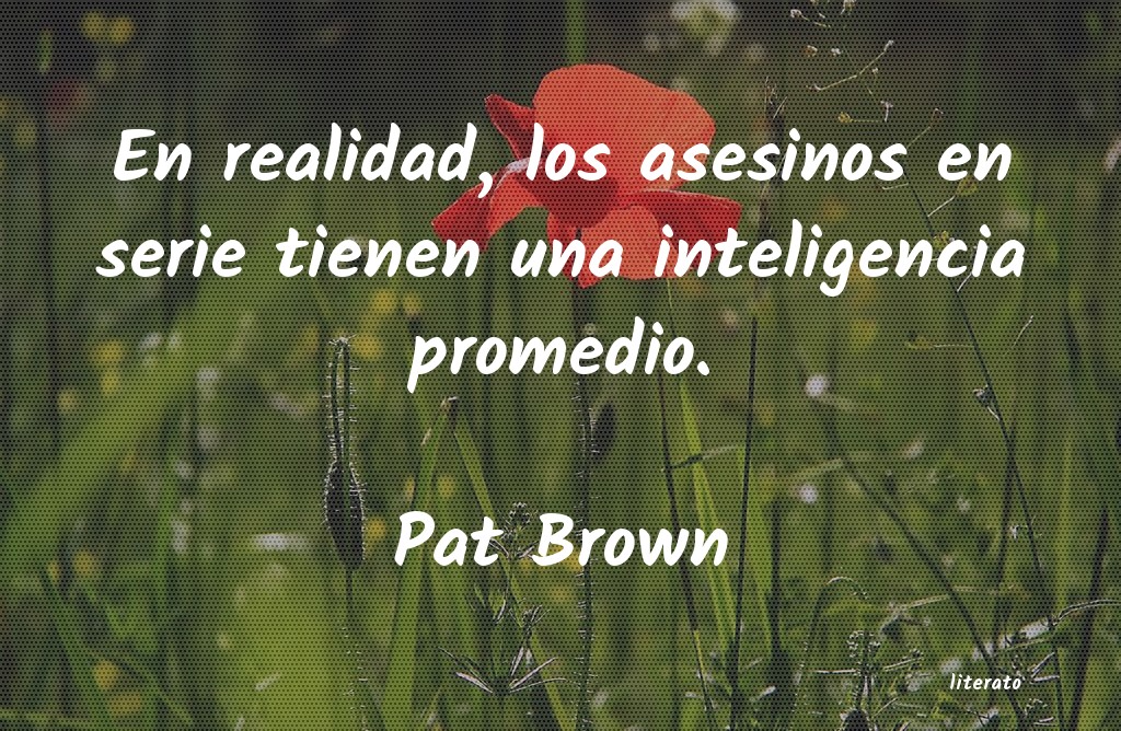 Frases de Pat Brown