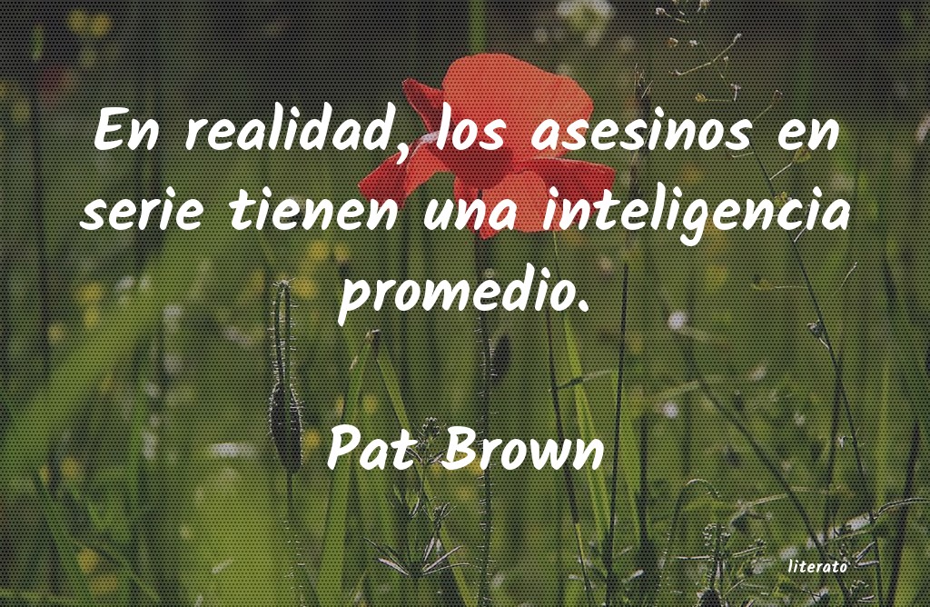 frases de Pat Brown