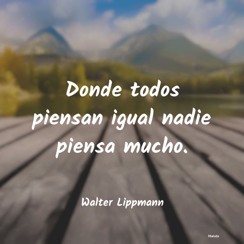 frases de Walter Lippmann