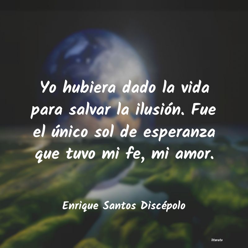 Frases de Enrique Santos Discépolo