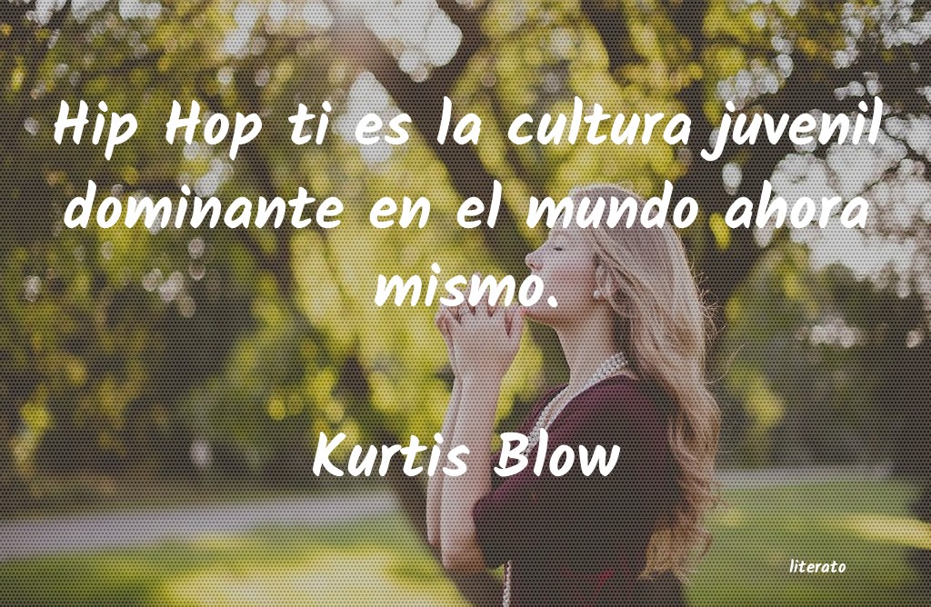 frases de Kurtis Blow