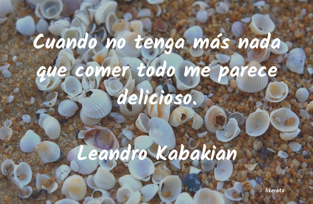 Frases de Leandro Kabakian
