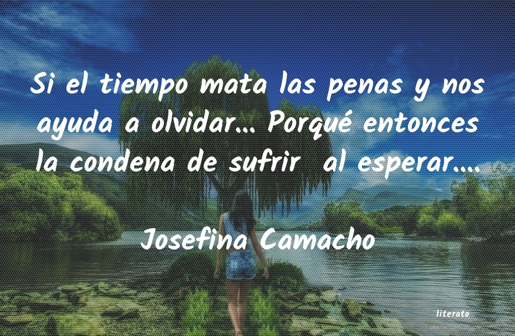Frases de Josefina Camacho
