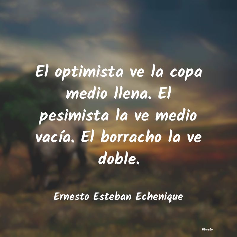 frases de Ernesto Esteban Echenique