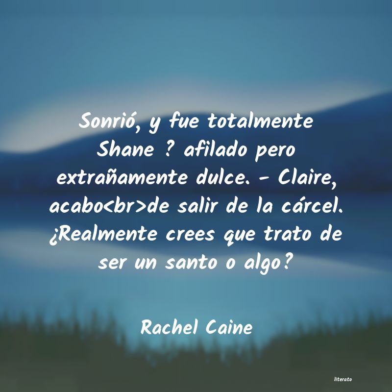 Frases de Rachel Caine