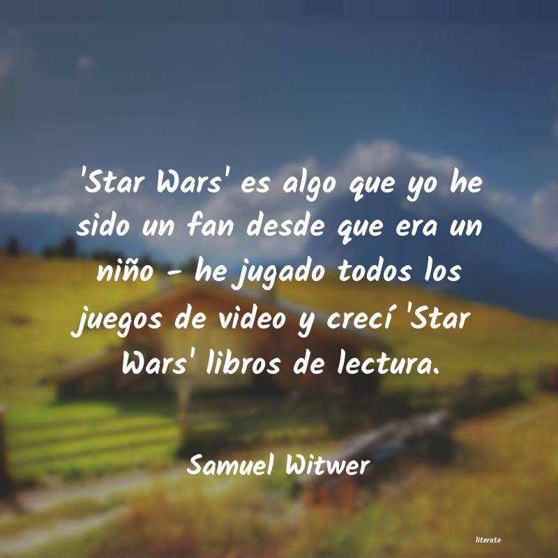 frases de Samuel Witwer