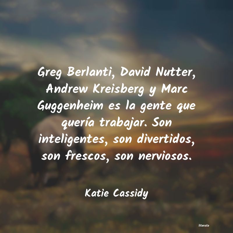 Frases de Katie Cassidy