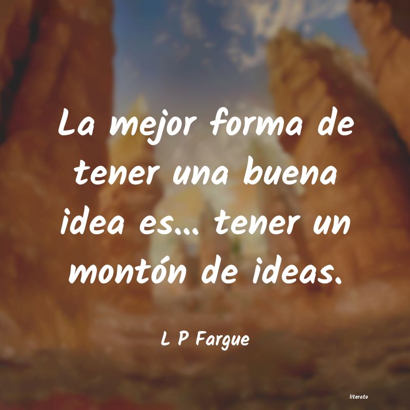 Frases de L P Fargue