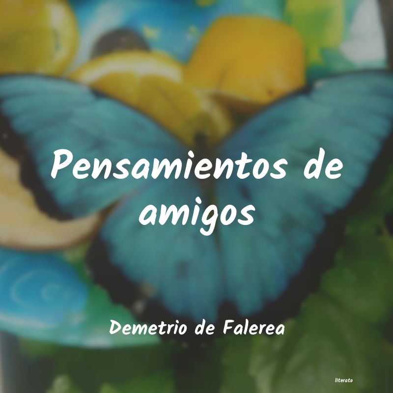 frases de Demetrio de Falerea