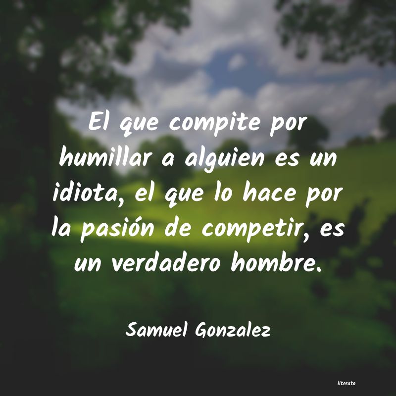 frases de Samuel Gonzalez