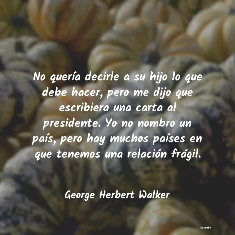 frases de George Herbert Walker
