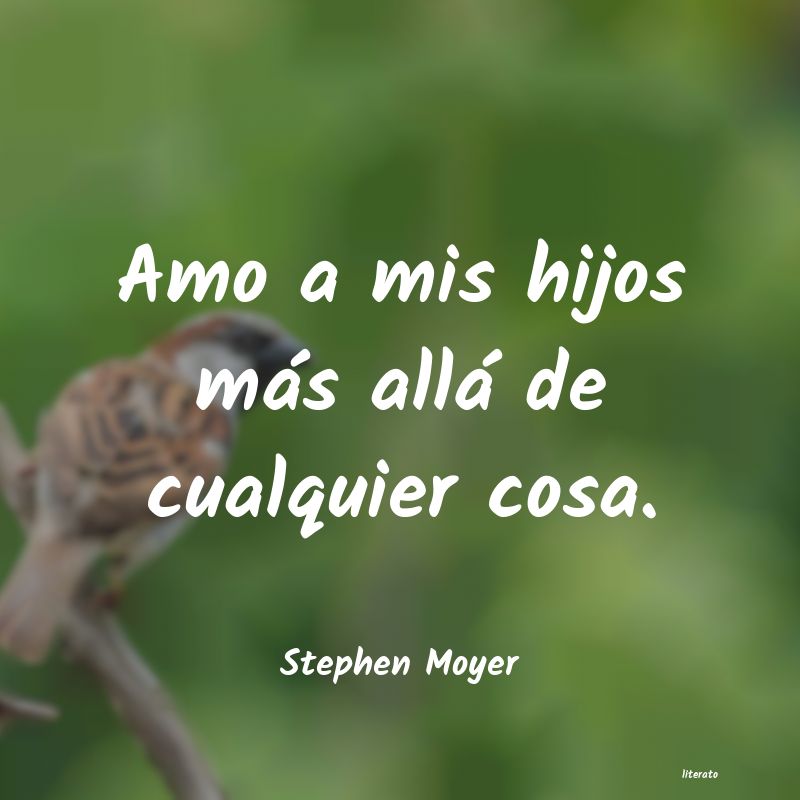 frases de Stephen Moyer