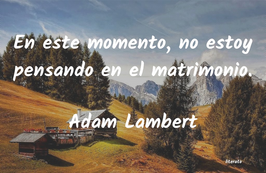 Frases de Adam Lambert