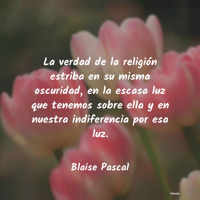 Frases de Blaise Pascal