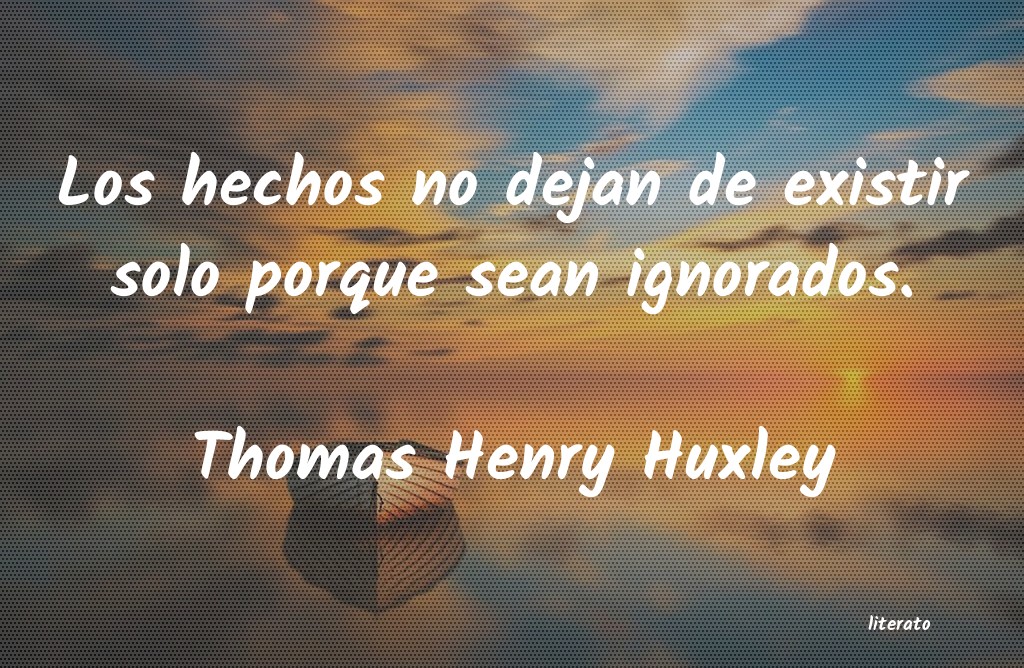 frases de Thomas Henry Huxley