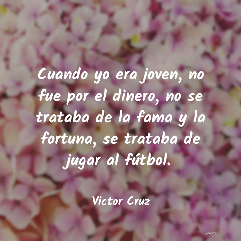 Frases de Victor Cruz