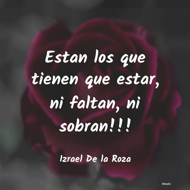 Frases de Izrael De la Roza