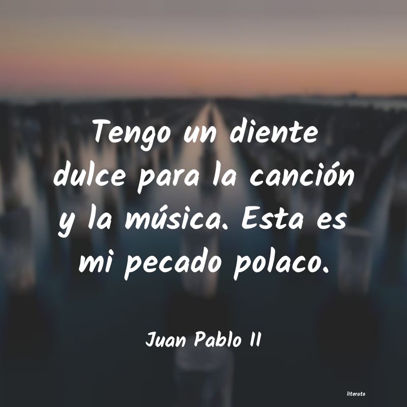 Frases de Juan Pablo II