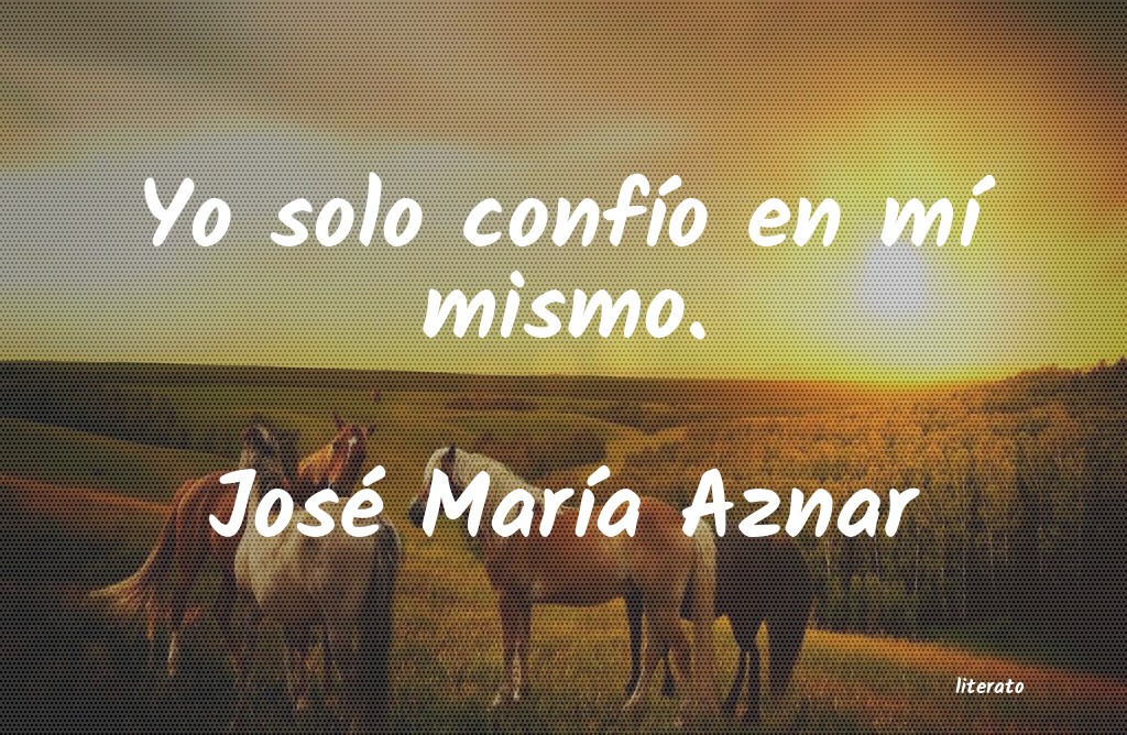 frases de José MarÃa Aznar