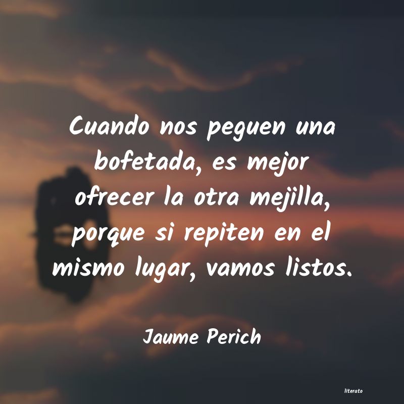 frases de Jaume Perich