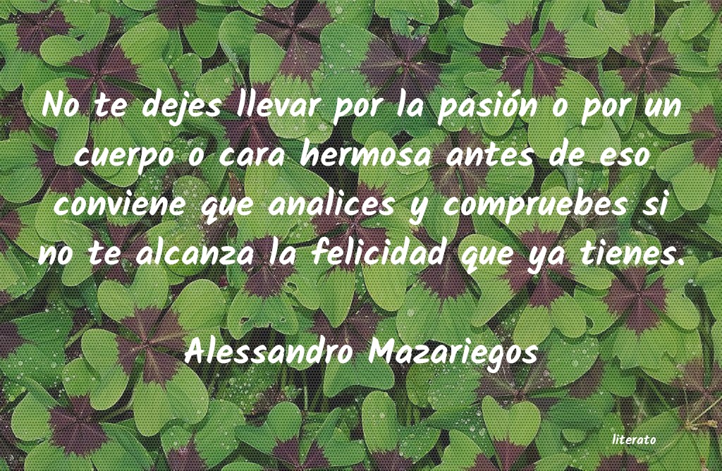 Frases de Alessandro Mazariegos