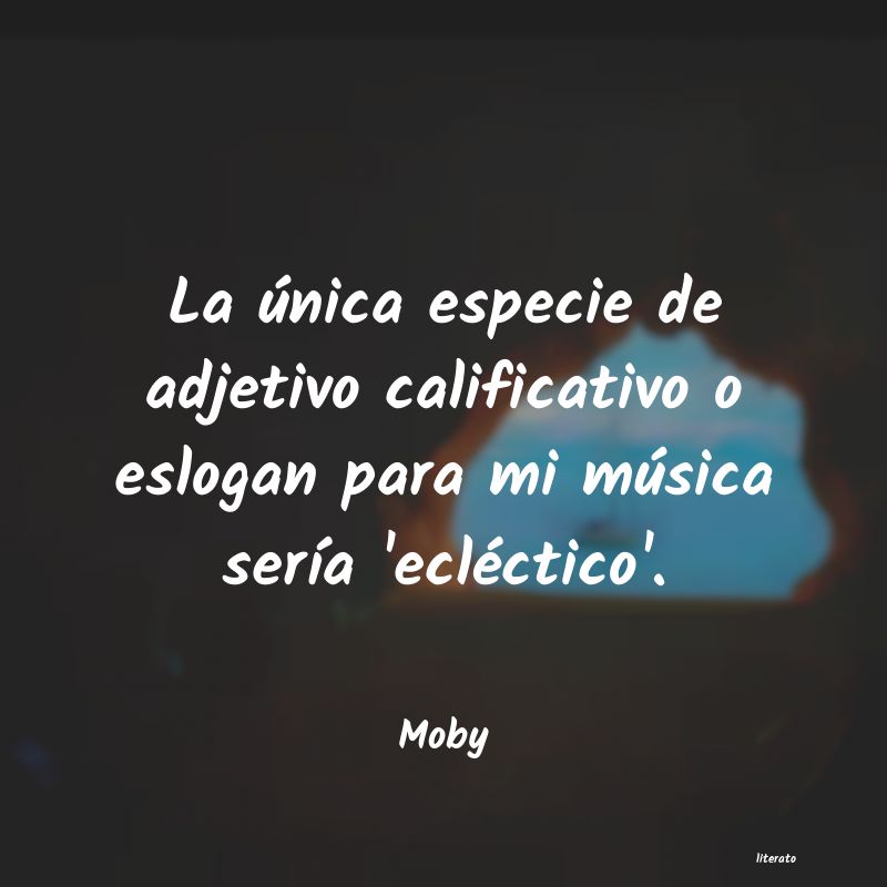 Frases de Moby