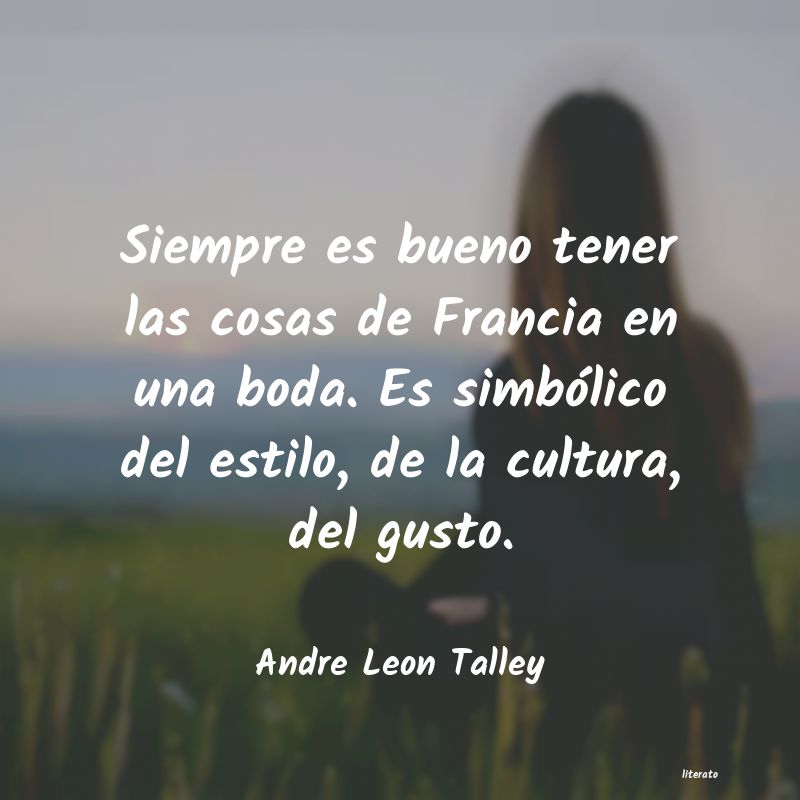 frases de Andre Leon Talley