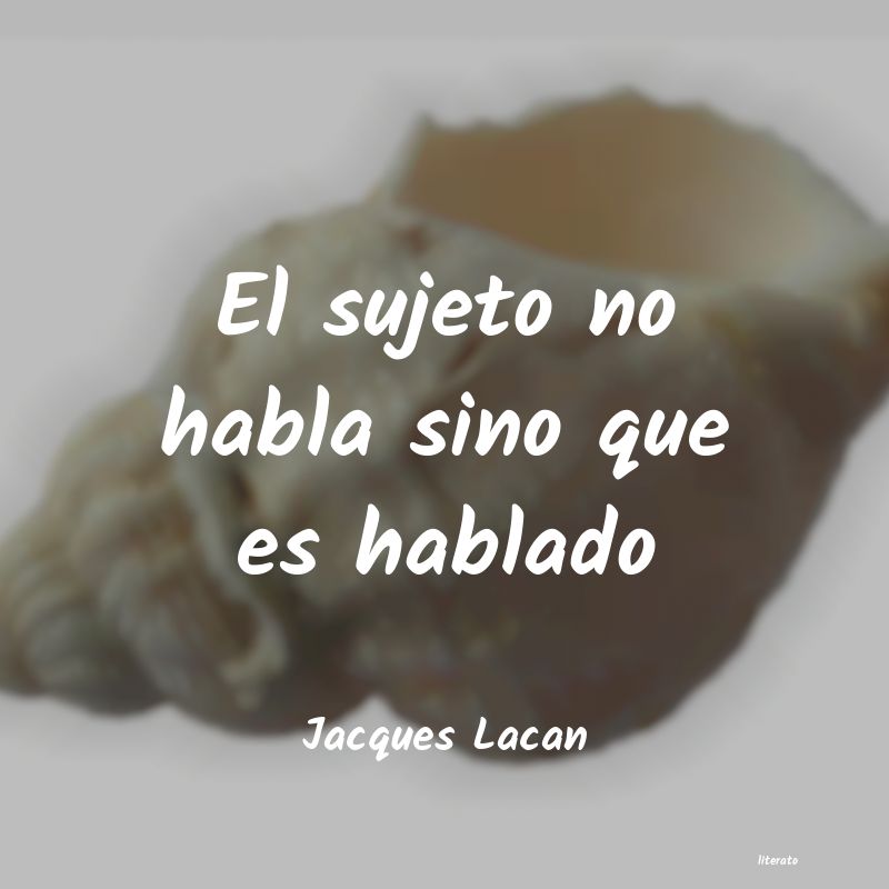 Frases de Jacques Lacan