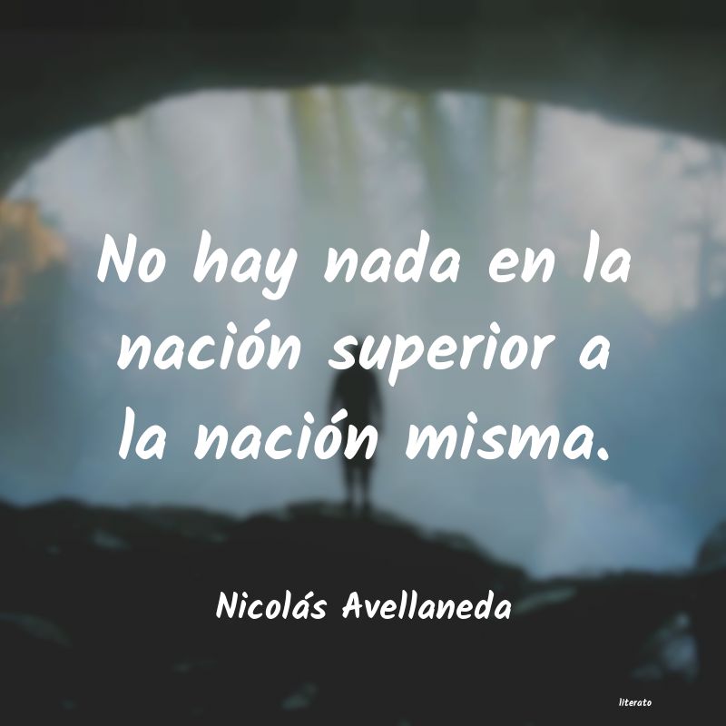 frases de Nicolás Avellaneda