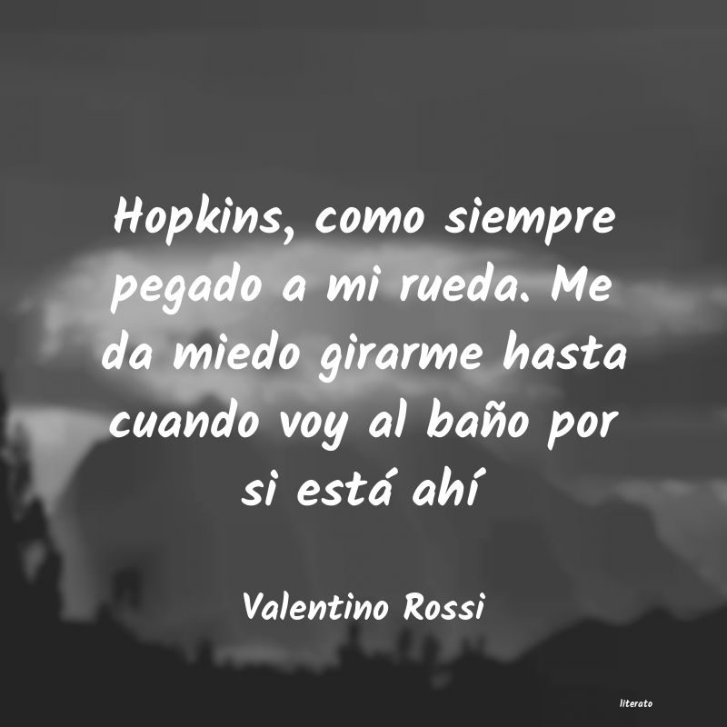 frases de Valentino Rossi