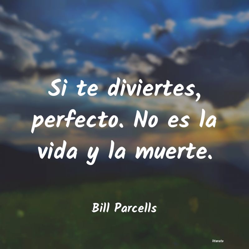 Frases de Bill Parcells