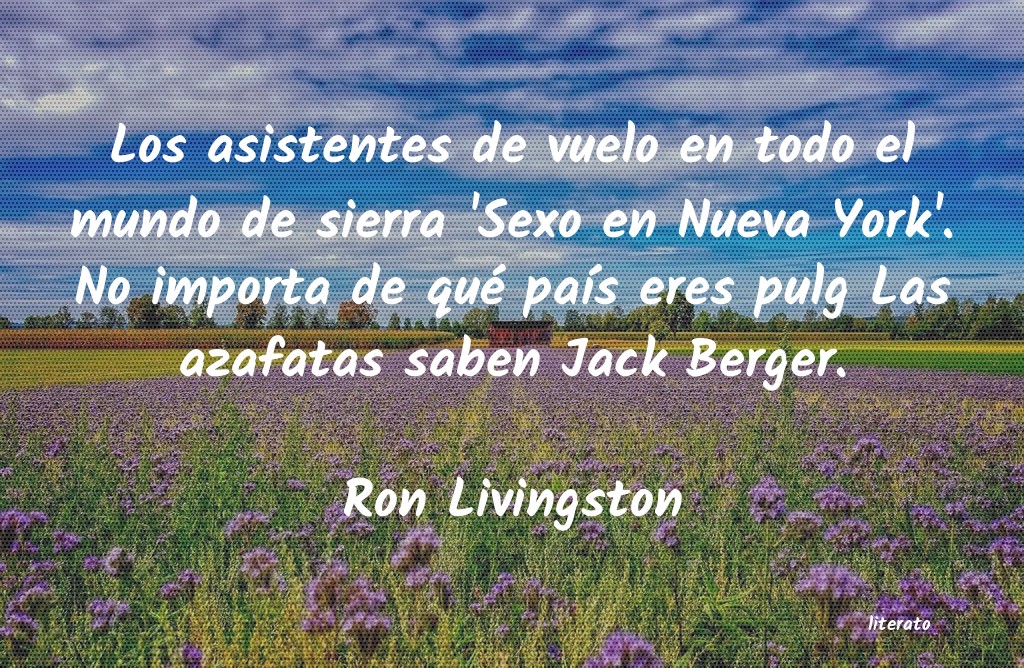 frases de Ron Livingston