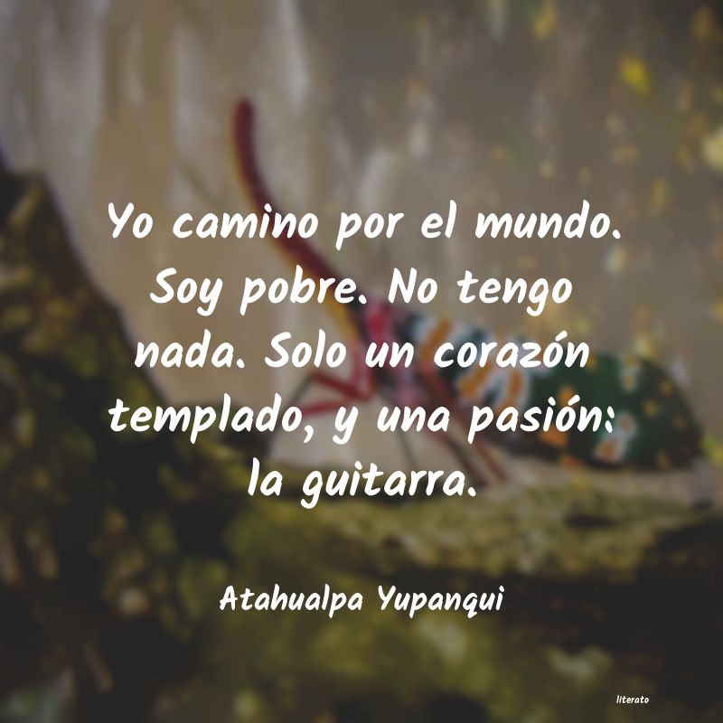 frases de Atahualpa Yupanqui